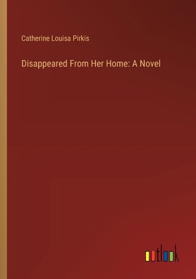 Disappeared From Her Home 3368925881 Book Cover