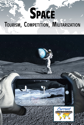 Space: Tourism, Competition, Militarization 153450883X Book Cover