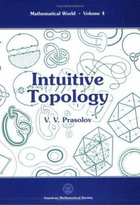 Intuitive Topology (Mathematical World, Vol 4) 0821803565 Book Cover