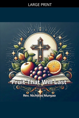 Fruit That Will Last [Large Print] B0GSLF3DXR Book Cover