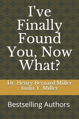 I've Finally Found You, Now What? 169696394X Book Cover