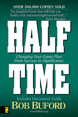 Half Time: Changing Your Game Plan from Success... 0310215323 Book Cover