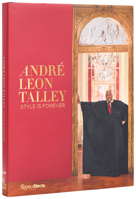 André Leon Talley: Style Is Forever 0847874419 Book Cover