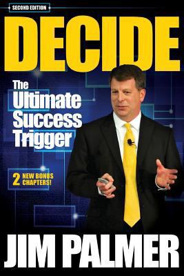 DECIDE - The Ultimate Success Trigger 0692396683 Book Cover