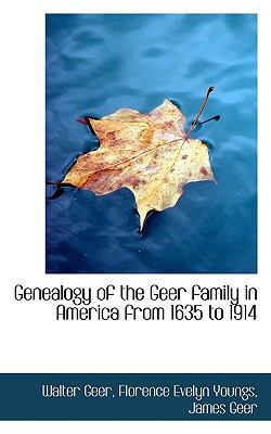 Genealogy of the Geer Family in America from 16... 1115749439 Book Cover