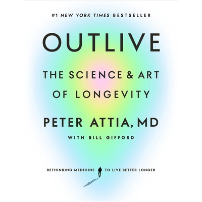 Outlive: The Science and Art of Longevity B0D8QN6K6Q Book Cover