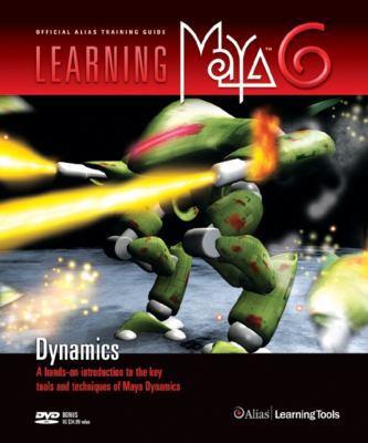 Learning Maya 6: Dynamics [With CD] 1894893697 Book Cover