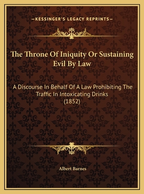 The Throne Of Iniquity Or Sustaining Evil By La... 1169513980 Book Cover