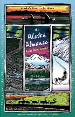 The Alaska Almanac: Facts About Alaska, 29th Ed... 0882406051 Book Cover