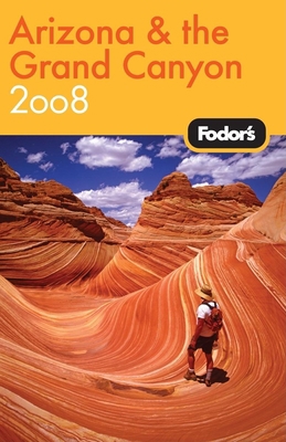 Fodor's Arizona and the Grand Canyon 2008 (Trav... 1400018102 Book Cover