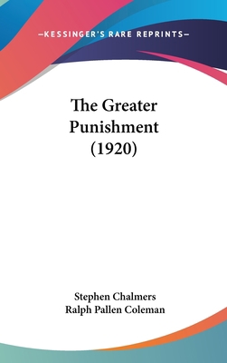 The Greater Punishment (1920) 1437388280 Book Cover