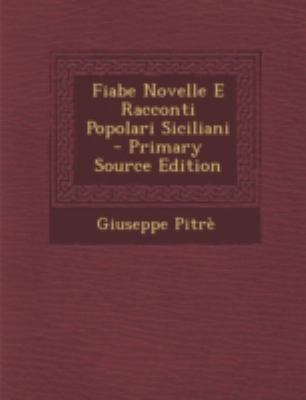 Fiabe Novelle E Racconti Popolari Siciliani - P... [Italian] 129475467X Book Cover