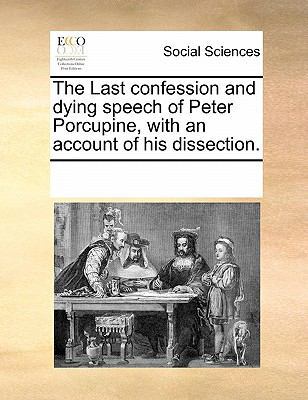 The Last Confession and Dying Speech of Peter P... 1170827632 Book Cover