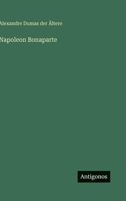 Napoleon Bonaparte [German] 3566101362 Book Cover