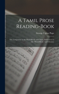 A Tamil Prose Reading-Book: Or, Companion to th... [Tamil] 1018079017 Book Cover