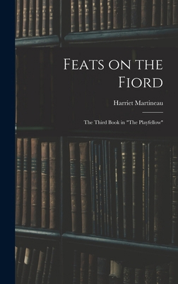 Feats on the Fiord: The Third Book in "The Play... 1017504563 Book Cover