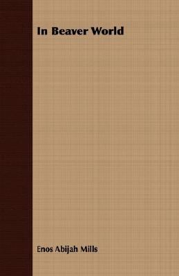 In Beaver World 1408606305 Book Cover