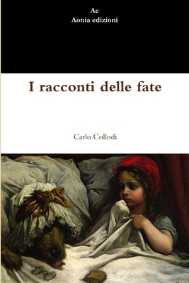 I racconti delle fate [Italian] 1471098494 Book Cover