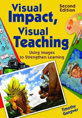 Visual Impact, Visual Teaching: Using Images to... 1412968291 Book Cover