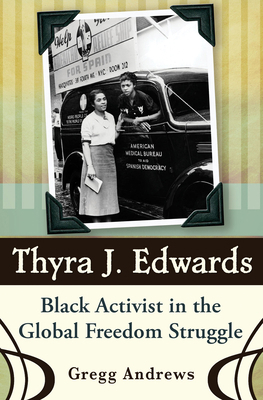 Thyra J. Edwards: Black Activist in the Global ... 0826219128 Book Cover