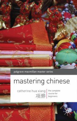 Mastering Chinese: The complete course for begi... 0230200559 Book Cover