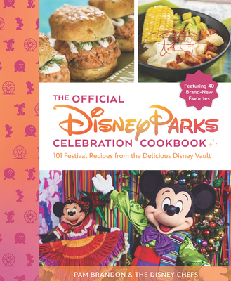 The Official Disney Parks Celebration Cookbook:... 1368091172 Book Cover