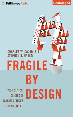 Fragile by Design: The Political Origins of Ban... 1491540117 Book Cover
