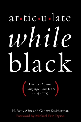 Articulate While Black: Barack Obama, Language,... B00BG7IXKK Book Cover