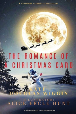 The Romance of a Christmas Card 6257959276 Book Cover