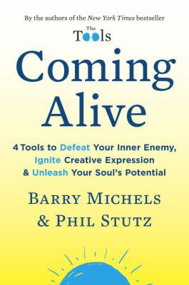 Coming Alive: 4 Tools to Defeat Your Inner Enem... 0812994116 Book Cover