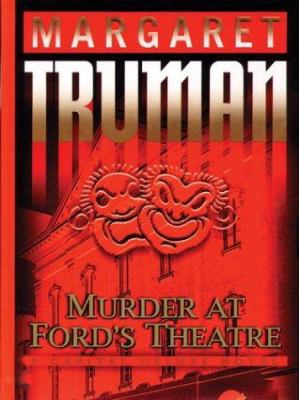 Murder at Ford's Theatre [Large Print] 1410401758 Book Cover