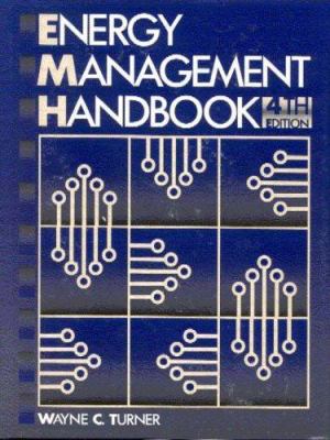 Energy Management Handbook, Fourth Edition 0824709128 Book Cover