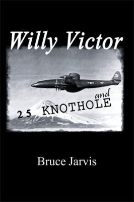 Willy Victor and 25 Knot Hole 147971366X Book Cover