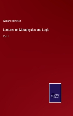 Lectures on Metaphysics and Logic: Vol. I 3375125151 Book Cover