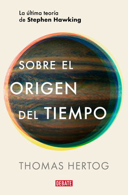 Sobre El Origen del Tiempo: La Última Teoría de... [Spanish] 8419642614 Book Cover