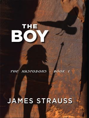 The Boy, The Mastodons, Book I 1594148139 Book Cover