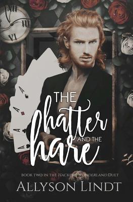 The Hatter and the Hare 1949986411 Book Cover