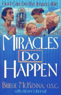 Miracles Do Happen: God Can Do the Impossible B00743NP5I Book Cover