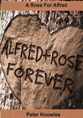 A Rose For Alfred 1326208748 Book Cover