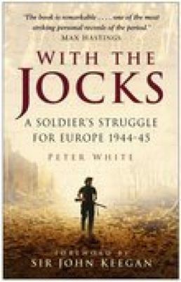 With the Jocks: A Soldier's Struggle For Europe... 0750930578 Book Cover