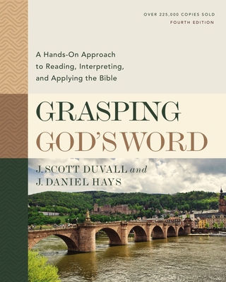 Grasping God's Word, Fourth Edition: A Hands-On... 0310109183 Book Cover