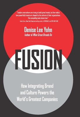 Fusion: How Integrating Brand and Culture Power... 1529359120 Book Cover