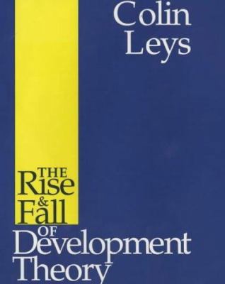The Rise and Fall of Development Theory 0852553501 Book Cover