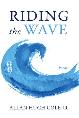 Riding the Wave: Poems 166679922X Book Cover
