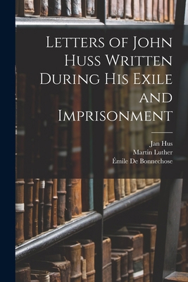 Letters of John Huss Written During His Exile a... 1015432077 Book Cover