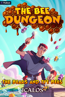 The Bears and the Bees: A Dungeon-Core Litrpg 1039478778 Book Cover