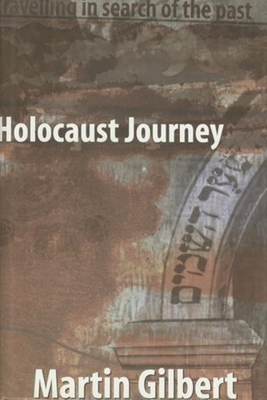 Holocaust Journey: Traveling in Search of the Past 0231109652 Book Cover