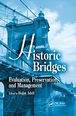Historic Bridges: Evaluation, Preservation, and... 0367387476 Book Cover