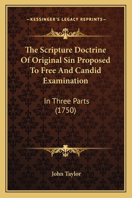 The Scripture Doctrine Of Original Sin Proposed... 116723944X Book Cover