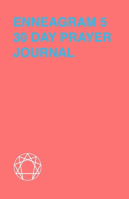 Enneagram 5 - 30 Day Prayer Journal: A Unique J... 1690789867 Book Cover